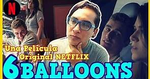 6 BALLOONS (Película de Netflix) Opinión / Crítica / Reseña