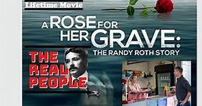 A Rose for Her Grave: Randy Roth| Lifetime--True Crime Movie based on Cynthia Cindy Roth