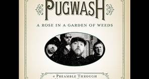 Pugwash - A Rose In A Garden Of Weeds-
