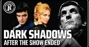 What Happened to the Cast of DARK SHADOWS (1966-1971) After the Show Ended?