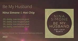 Be My Husband - Nina Simone & Hot Chip