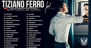 The Best of Tiziano Ferro - Tiziano Ferro Greatest Hits Full Album - Tiziano Ferro canzoni