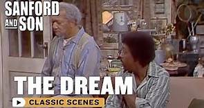 Fred's Crazy Dream! | Sanford and Son