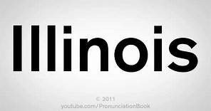 How To Pronounce Illinois