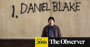 Ken Loach on I, Daniel Blake: ‘The climate of fear is unacceptable’