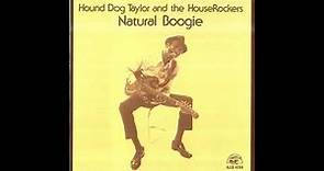 Hound Dog Taylor- Natural Boogie(Full Album)