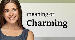 Charming | meaning of CHARMING
