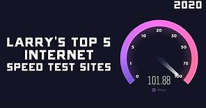 Larry's Top 5 Best Internet Speed Test Sites & Tools for 2020