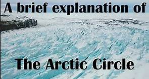A brief explanation of the Arctic Circle