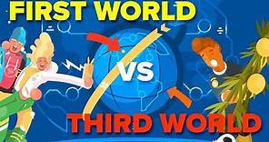 Third World vs First World Countries - What's The Difference?