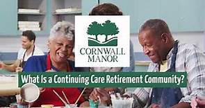 What Is a Continuing Care Retirement Community (CCRC)?