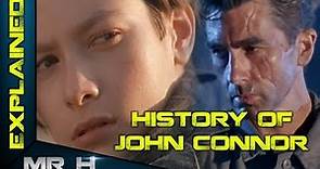 The History Of John Connor - TERMINATOR EXPLAINED