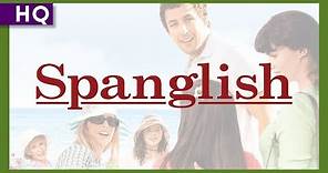Spanglish (2004) Trailer