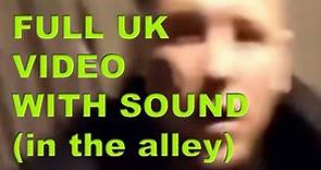 Joe Westerman FULL UK Video in Alley with sound LOOP 10 minute