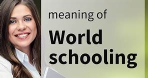 World Schooling: A Journey Beyond Classroom Walls