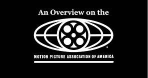 An Overview on the Motion Picture Association of America