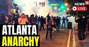 Atlanta Violence Live Update | Violent Protest In Downtown Atlanta Over Killing Of Activist | News18