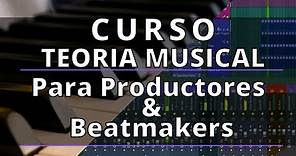 🎵Curso TEORIA MUSICAL: Teoria Musical para Productores y Beatmakers