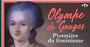 Olympe de Gouges, pionnière du féminisme - Culture Prime