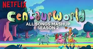 Every Song from Centaurworld Season 2 Compilation 🎶 Netflix After School