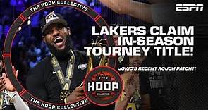 Lakers WIN In-Season Tournament, 🏆 Stars hitting a rough patch & more! | The Hoop Collective
