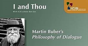 I and Thou: Martin Buber's Philosophy of Dialogue