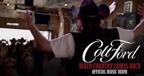 Colt Ford - When Country Comes Back (Official Music Video)