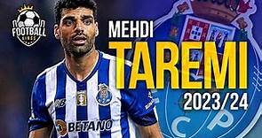 Mehdi Taremi 2023/24 - Amazing Skills, Assists & Goals | HD