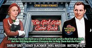 The Girl Who Came Back (1935) — Crime Drama Romance / Shirley Grey, Sidney Blackmer, Noel Madison