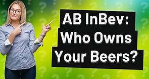 Who is owned by AB InBev?