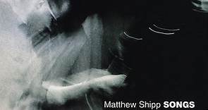 Matthew Shipp - Songs