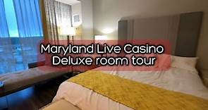 Maryland Live Casino Hotel - Deluxe Room