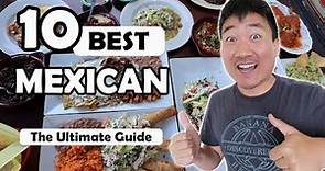 10 BEST MEXICAN RESTAURANTS in LOS ANGELES (The Ultimate Guide)