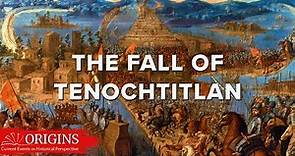 The Fall of Tenochtitlan