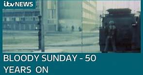 Bloody Sunday: 50 years since dark day that shocked the world | ITV News