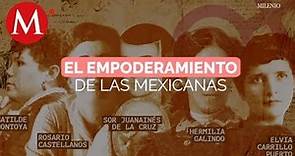 Día Internacional de la Mujer: mexicanas empoderadas