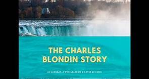 The Charles Blondin Story