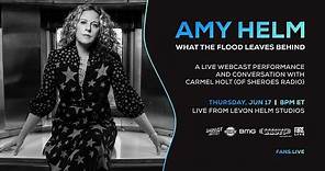 Amy Helm: What The Flood Leaves Behind live from Levon Helms Studios | 6/17/21 | Full Show