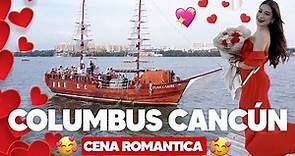 COLUMBUS CANCÚN 💖 CENA ROMANTICA en BARCO ⛵TOUR en GALEÓN, BARRA LIBRE, ALIMENTOS & MUSICA en VIVO 🎷