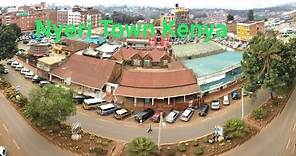 NYERI TOWN OVERVIEW