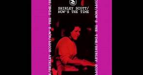 Shirley Scott ‎– Now's The Time (1967)