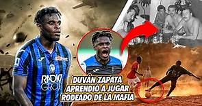 La ESCALOFRIANTE HISTORIA de cómo Duvan Zapata tuvo que APRENDER a jugar fútbol RODEADO de la MAF1A