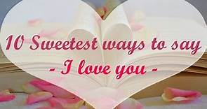 ♡ 10 Sweetest ways to tell him I love you | Love Quotes ♡♡