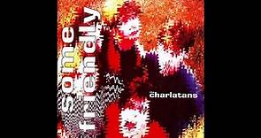 The Charlatans UK- Some Friendly (Full Album)