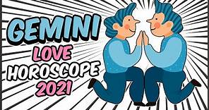 GEMINI Love Horoscope 2021