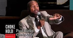 Paul Butler, "Chokehold: Policing Black Men"
