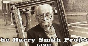 The Harry Smith Project Live