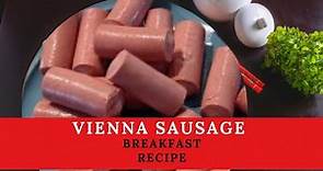 HOW TO COOK VIENNA SAUSAGE ISLAND STYLE/BREAKFAST RECIPE