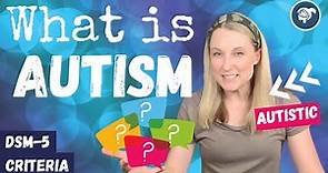 DSM-5 Autism Criteria | How to Make Your Case for a Diagnosis