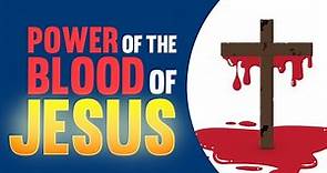 9 Things to Understand About the BLOOD of JESUS